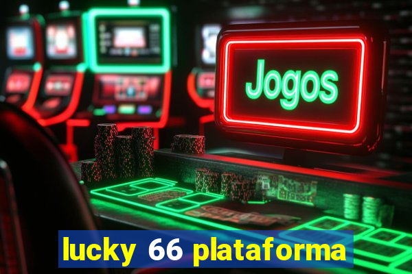 lucky 66 plataforma